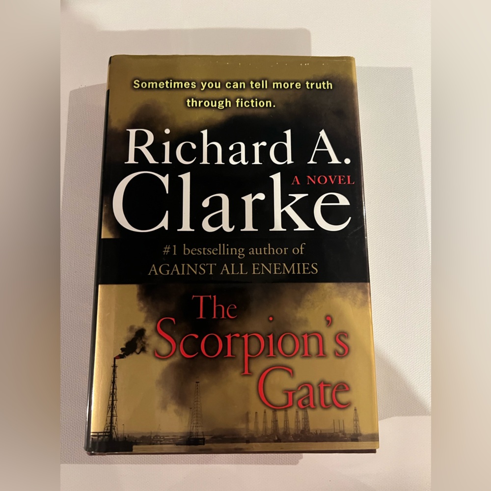 The Scorpion’s Gate - Richard A. Clarke - Hardcover Book